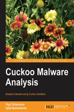 Okładka - Cuckoo Malware Analysis. Analyze malware using Cuckoo Sandbox - Digit Oktavianto, Iqbal Muhardianto
