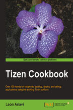 Okładka - Tizen Cookbook. Over 100 hands-on recipes to develop, deploy, and debug applications using the exciting Tizen platform - Leon Anavi