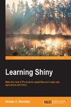 Okładka - Learning Shiny. Make the most of R's dynamic capabilities and implement web applications with Shiny - Hernan Resnizky
