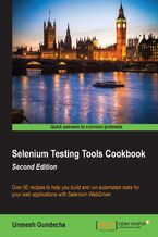 Okładka - Selenium Testing Tools Cookbook Second Edition. Over 90 recipes to help you build and run automated tests for your web applications with Selenium WebDriver - UNMESH GUNDECHA