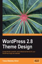 Okładka - WordPress 2.8 Theme Design. Create flexible, powerful, and professional themes for your WordPress blogs and web sites - Tessa Blakeley Silver