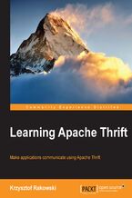Okładka - Learning Apache Thrift. Make applications cross-communicate using Apache Thrift! - Krzysztof Rakowski