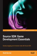 Okładka - Source SDK Game Development Essentials. Develop engaging and immersive mods with Source SDK - Brett Joseph Bernier