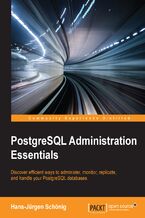 Okładka - PostgreSQL Administration Essentials. Discover efficient ways to administer, monitor, replicate, and handle your PostgreSQL databases - Hans-Jürgen Schönig