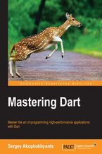 Okładka - Mastering DART. Master the art of programming high-performance applications with Dart - Sergey Akopkokhyants