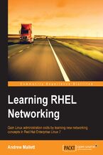 Okładka - Learning RHEL Networking. Gain Linux administration skills by learning new networking concepts in Red Hat Enterprise Linux 7 - Andrew Mallett
