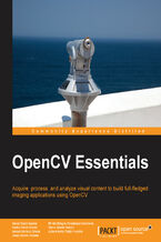 Okładka - OpenCV Essentials. Acquire, process, and analyze visual content to build full-fledged imaging applications using OpenCV - Oscar Deniz Suarez