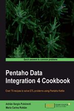 Okładka - Pentaho Data Integration 4 Cookbook. Over 70 recipes to solve ETL problems using Pentaho Kettle - Adrian Sergio Pulvirenti