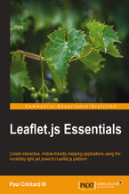 Okładka - Leaflet.js Essentials. Create interactive, mobile-friendly mapping applications using the incredibly light yet powerful Leaflet.js platform - Paul Crickard III