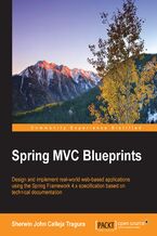 Okładka - Spring MVC Blueprints. Design and implement real-world web-based applications using the Spring Framework 4.x specification based on technical documentation - Sherwin John C. Tragura