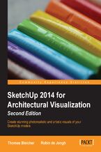 Okładka - SketchUp 2014 for Architectural Visualization. Create stunning photorealistic and artistic visuals of your SketchUp models - Second Edition - Thomas Bleicher