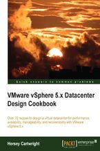 Okładka - VMware vSphere 5.x Datacenter Design Cookbook. This recipe-driven tutorial is the easy way to master VMware vSphere to design a virtual datacenter. You'll learn in simple steps that cover everything from initial groundwork to creating professional design documentation - Hersey Cartwright