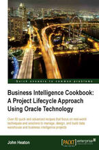 Okładka - Business Intelligence Cookbook: A Project Lifecycle Approach Using Oracle Technology. Take your data warehousing and business intelligence to the next level with this practical guide to Oracle Database 11g. Packed with illustrations, tips, and examples, it has over 80 advanced recipes to fine-tune your skills and knowledge - John Heaton