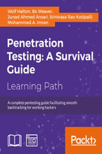 Okładka - Penetration Testing:  A Survival Guide. A Survival Guide - Wolf Halton, Bo Weaver, Srinivasa Rao Kotipalli, Mohammed A. Imran