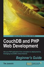 Okładka - CouchDB and PHP Web Development Beginner's Guide. Get your PHP application from conception to deployment by leveraging CouchDB's robust features - Tim Juravich