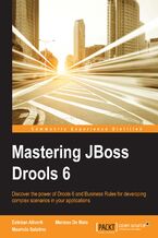 Okładka - Mastering JBoss Drools 6. Discover the power of Drools 6 and Business Rules for developing complex scenarios in your applications - Esteban Aliverti, Mauricio Salatino, Mariano De Maio