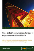 Okładka - Cisco Unified Communications Manager 8: Expert Administration Cookbook. Administering a call-processing system as sophisticated as Cisco Unified Communications Manager can be a demanding task, but this cookbook simplifies everything with a range of advanced real-world recipes for immediate use - Tanner Ezell