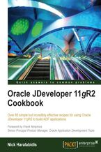 Okładka - Oracle JDeveloper 11gR2 Cookbook. Using JDeveloper to build ADF applications is a lot more straightforward when you learn through practical recipes. This book has over 85 of them to take you beyond the basics and raise your knowledge to a new level - Nick Haralabidis