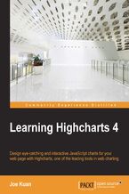 Okładka - Learning Highcharts 4. Design eye-catching and interactive JavaScript charts for your web page with Highcharts, one of the leading tools in web charting - Second Edition - Joe Kuan