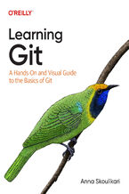 Okładka - Learning Git. A Hands-On and Visual Guide to the Basics of Git - Anna Skoulikari