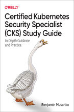 Okładka - Certified Kubernetes Security Specialist (CKS) Study Guide - Benjamin Muschko