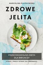 Okładka - Zdrowe jelita. Przeciwzapalna dieta dla biegaczy - Marcelina Paszkowska
