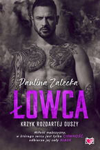 Okładka - Łowca. Powstali z popiołów. Tom 2 - Paulina Zalecka