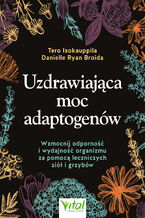 Okładka - Uzdrawiająca moc adaptogenów - Tero Isokauppila