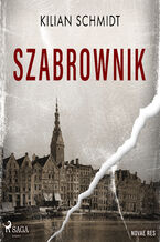 Okładka - Szabrownik - Kilian Schmidt