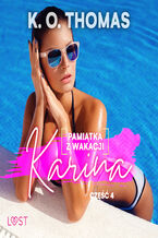 Okładka - Pamiątka z wakacji 4: Karina  seria erotyczna - K. O. Thomas