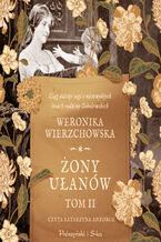 Okładka - Żony ułanów - Weronika Wierzchowska