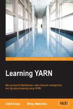 Okładka - Learning YARN. Moving beyond MapReduce - learn resource management and big data processing using YARN - Akhil Arora, Shrey Mehrotra