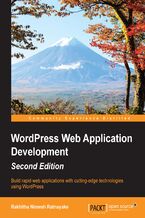 Okładka - WordPress Web Application Development - Second Edition. Build rapid web applications with cutting-edge technologies using WordPress - Rakhitha Nimesh Ratnayake