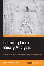 Okładka - Learning Linux Binary Analysis. Learning Linux Binary Analysis - Ryan "elfmaster" O'Neill