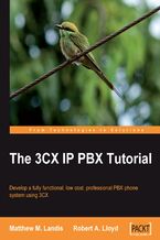 Okładka - The 3CX IP PBX Tutorial. Save money and gain kudos when you use this book to develop a fully functional PBX phone system using 3CX. Written for beginners, it walks you through the basic concepts to setting up a complete professional system - Matthew M. Landis, Robert Lloyd