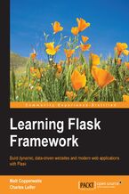 Okładka - Learning Flask Framework. Build dynamic, data-driven websites and modern web applications with Flask - Matthew Copperwaite, Charles Leifer