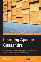 Okładka - Learning Apache Cassandra. Build an efficient, scalable, fault-tolerant, and highly-available data layer into your application using Cassandra - Matthew Brown