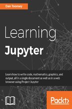 Okładka - Learning Jupyter. Select, Share, Interact and Integrate with Jupyter Not - Toomey