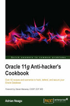 Okładka - Oracle 11g Anti-hacker's Cookbook. Make your Oracle database virtually impregnable to hackers using the knowledge in this book. With over 50 recipes, you'll quickly learn protection methodologies that use industry certified techniques to secure the Oracle database server - Adrian Neagu