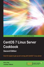 Okładka - CentOS 7 Linux Server Cookbook. Get your CentOS server up and running with this collection of more than 80 recipes created for CentOS 7 - essential for Linux fans! - Second Edition - Jonathan Hobson