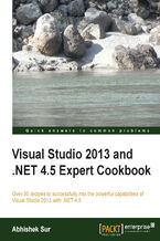 Okładka - Visual Studio 2013 and .NET 4.5 Expert Cookbook. Over 30 recipes to successfully mix the powerful capabilities of Visual Studio 2013 with .NET 4.5 - Abhishek Sur