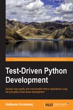 Okładka - Test Driven Python Development. Develop high-quality and maintainable Python applications using the principles of test-driven development - Siddharta Govindaraj