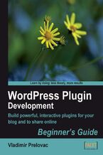 Okładka - WordPress Plugin Development: Beginner's Guide. Build powerful, interactive plug-ins for your blog and to share online - Vladimir Prelovac