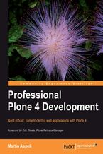 Okładka - Professional Plone 4 Development. Build robust, content-centric web applications with Plone 4 - Martin Aspeli