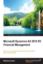 Okładka - Microsoft Dynamics AX 2012 R3 Financial Management. Boost your accounting and financial skills with Microsoft Dynamics AX 2012 R3 - Mohamed Aamer Ala El Din (USD)