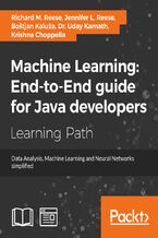 Okładka - Machine Learning: End-to-End guide for Java developers. Data Analysis, Machine Learning, and Neural Networks simplified - Uday Kamath, Krishna Choppella