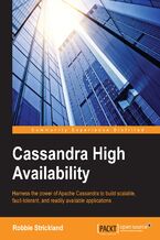 Okładka - Cassandra High Availability. Harness the power of Apache Cassandra to build scalable, fault-tolerant, and readily available applications - Robbie Strickland
