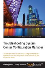 Okładka - Troubleshooting System Center Configuration Manager - Gerry Hampson, Peter Egerton