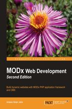 Okładka - MODx Web Development - Second Edition. Build dynamic websites with MODx PHP application framework and CMS - Antano Solar John