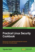 Okładka - Practical Linux Security Cookbook. Secure your Linux machines and keep them secured with the help of exciting recipes - Tajinder Kalsi